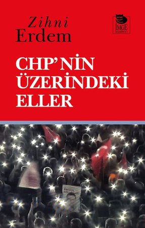 CHP'nin Üzerindeki Eller