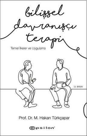 Bilişsel Davranışçı Terapi - Temel İlkeler ve Uygulama