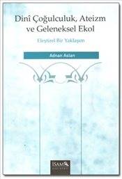 Dini Çoğulculuk Ateizm Ve Geleneksel Ekol Eleştirel Bir Yaklaşım