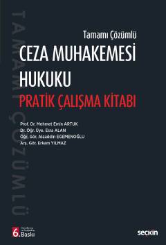 Tamamı Çözümlü Ceza Muhakemesi Hukuku Pratik Çalışma Kitabı