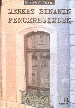 Merkez Binanın Penceresinden