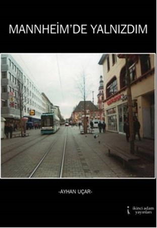 Mannheim'de Yalnızdım