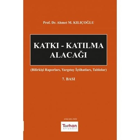 Katkı – Katılma Alacağı (Bilirkişi Raporları, Yargıtay İçtihatları, Tablolar)