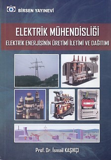 Elektrik Mühendisliği Elektrik Enerjisinin Üretimi İletimi Ve Dağıtımı