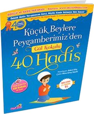 Küçük Beylere Peygamberimiz'den Gül Kokulu 40 Hadis