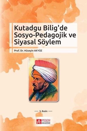 Kutadgu Bilig’ De Sosyo - Pedagojik Ve Siyasal Söylem