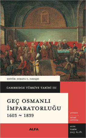 Geç Osmanlı İmparatorluğu 1603 - 1839 (Ciltli)