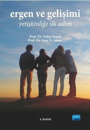 Ergen Ve Gelişimi -Yetişkinliğe İlk Adım-