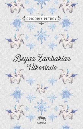 Beyaz Zambaklar Ülkesinde (Cilti)