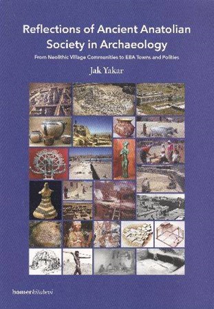 Reflections Of Ancient Anatolian Society In Archaeology