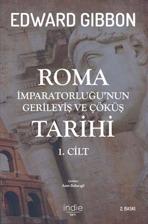 Roma İmparatorluğu'nun Gerileyiş Ve Çöküş Tarihi 1. Cilt