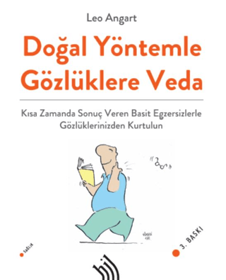 Doğal Yöntemle Gözlüklere Veda / Kısa Zamanda Sonuç Veren Basit Egzersizlerle Gözlüklerinizden Kurtulun