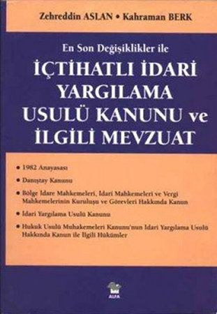 İçtihatlı İdari Yargılama Usulü Kanunu ve İlgili Mevzuat