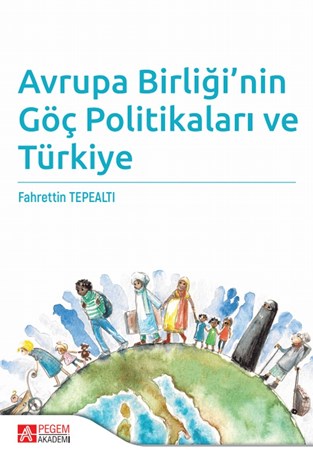 Avrupa Birliği’Nin Göç Politikaları Ve Türkiye