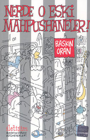 Nerde O Eski Mahpushaneler!