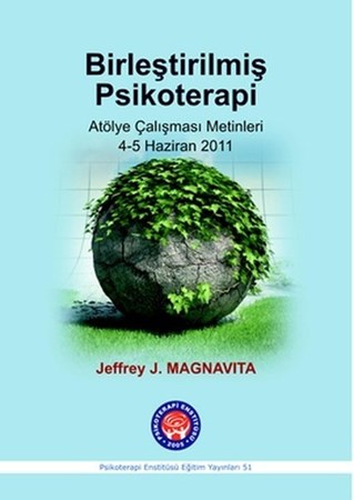 Birleştirilmiş Psikoterapi / Atölye Çalışması Metinler, 4-5 Haziran 2011