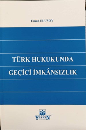 Türk Hukukunda Geçici İmkansızlık