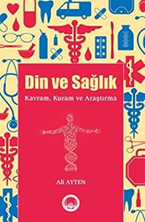 Din ve Sağlık /  Kavram, Kuram ve Araştırma