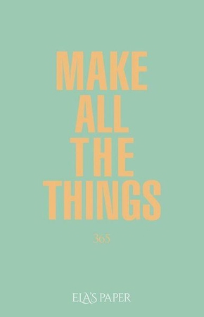 Ela’s Paper Make All The Things 365