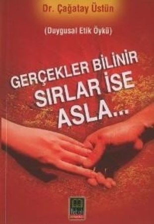Gerçekler Bilinir Sırlar Ise Asla