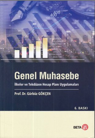 Genel Muhasebe - İlkeler ve Tekdüzen Hesap Uygulamaları