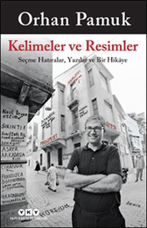 Kelimeler ve Resimler - Seçme Hatıralar, Yazılar ve Bir Hikaye