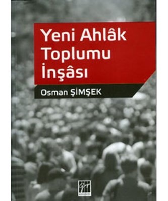Yeni Ahlak Toplumu İnşası