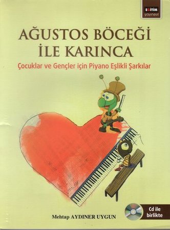 Ağustos Böceği Ile Karınca  çocuklar Ve Gençler ıçin Piyano Eşlikli şarkılar