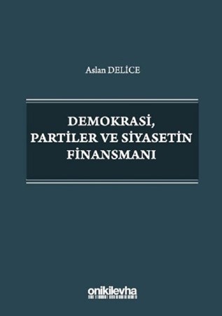 Demokrasi Partiler Ve Siyasetin Finansmanı