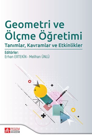 Geometri Ve Ölçme Öğretimi: Tanımlar, Kavramlar Ve Etkinlikler
