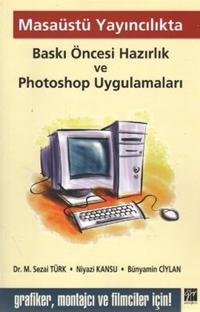 Masaüstü Yayıncılıkta Baskı Öncesi Hazırlık Ve Photoshop Uygulamaları