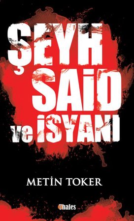 Şeyh Said Ve İsyanı