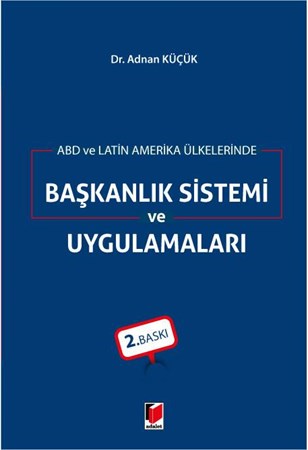 ABD ve Latin Amerika Ülkelerinde Başkanlık Sistemi ve Uygulamaları