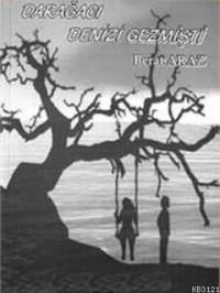 Darağacı Denizi Gezmişti