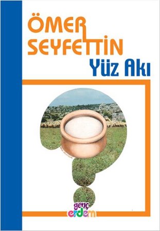 Ömer Seyfettin Dizisi Yüz Akı