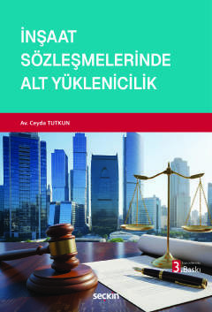 İnşaat Sözleşmelerinde Alt Yüklenicilik