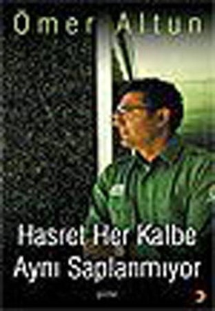 Hasret Her Kalbe Aynı Saplanmıyor