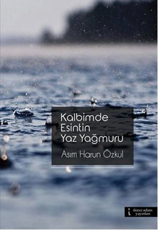 Kalbimde Esintin Yaz Yağmuru