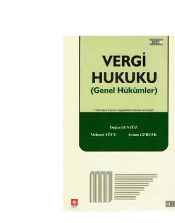 VERGİ HUKUKU GENEL HÜKÜMLER (DOĞAN ŞENYÜZ) 12.BASKI / EKİN