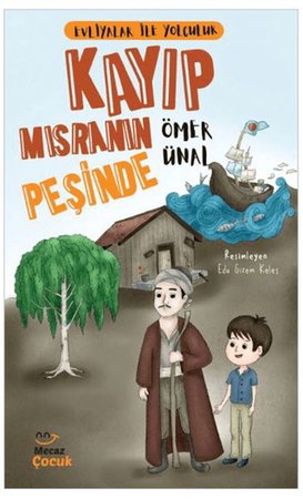 Evliyalar ile Yolculuk - Kayıp Mısranın Peşinde