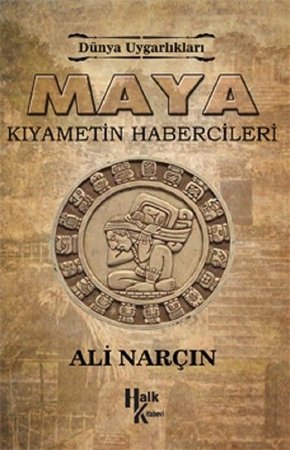 Maya: Kıyametin Habercileri