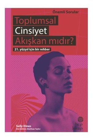 Toplumsal Cinsiyet Akışkan mıdır? - 21. Yüzyıl İçin Bir Rehber