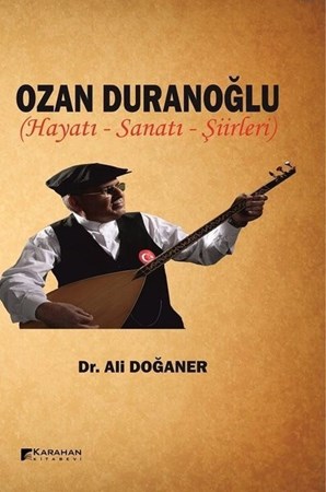 Ozan Duranoğlu Hayatı Sanatı Şiirleri