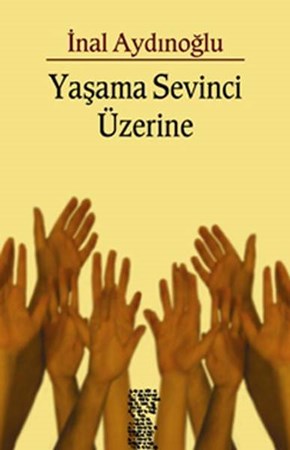 Yaşama Sevinci Üzerine