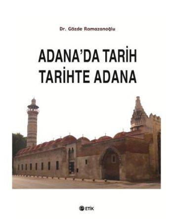 Adana'da Tarih Tarihte Adana