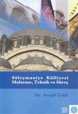 Süleymaniye Külliyesi Malzeme Teknik Ve Süreç