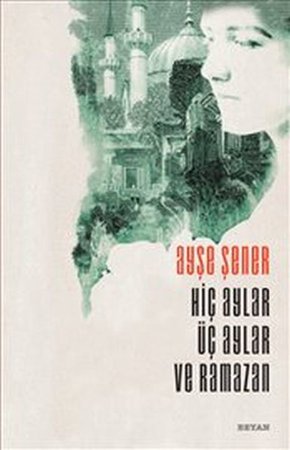 Hiç Aylar Üç Aylar ve Ramazan