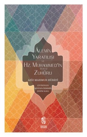 Alemin Yaratılışı ve Hz. Muhammed'in (s.a.v.) Zuhuru