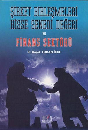 Şirket Birleşmeleri Hisse Senedi Değeri Ve Finans Sektörü