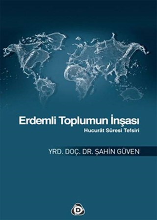 Erdemli Toplumun İnşası Hucurat Suresi Tefsiri